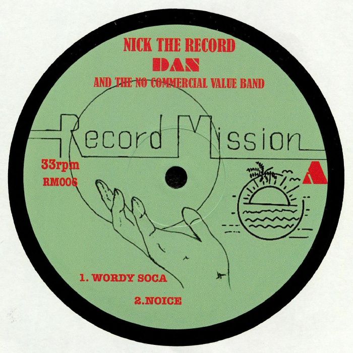 NICK THE RECORD/DAN & THE NO COMMERCIAL VALUE BAND - Record Mission 6