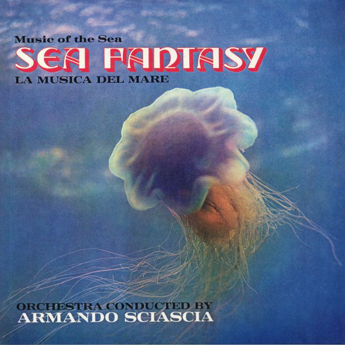 SCIASCIA, Armando - Music Of The Sea: Sea Fantasy (Extended Edition) (Soundtrack) (remastered)