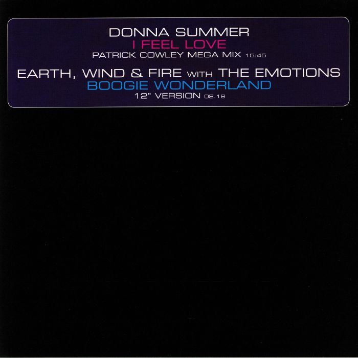 SUMMER, Donna/PATRICK COWLEY/EARTH WIND & FIRE/THE EMOTIONS - I Feel Love (remix)