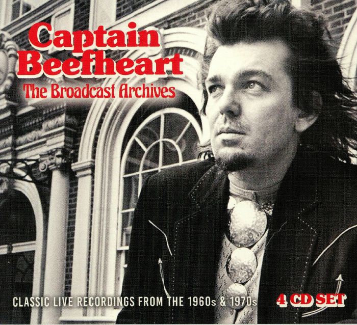 CAPTAIN BEEFHEART - The Broadcast Archives: Classic Live Recordings From The 1960s & 1970s