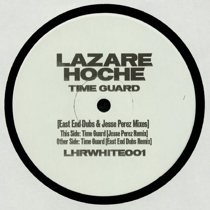 LAZARE HOCHE - Time Guard (East End Dubs/Jesse Perez Mix)