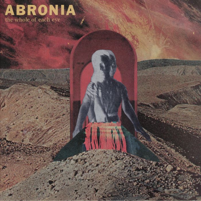 ABRONIA - The Whole Of Each Eye