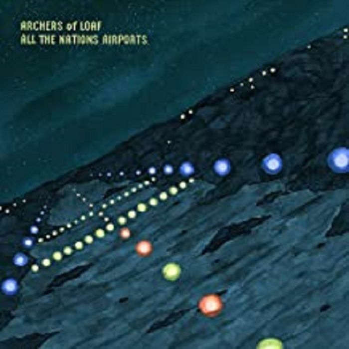 ARCHERS OF LOAF - All The Nation's Airports