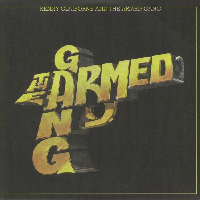 CLAIBORNE, Kenny/THE ARMED GANG - The Armed Gang (reissue)