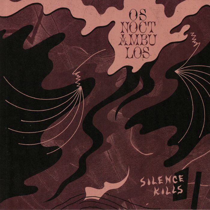 OS NOCTAMBULOS - Silence Kills