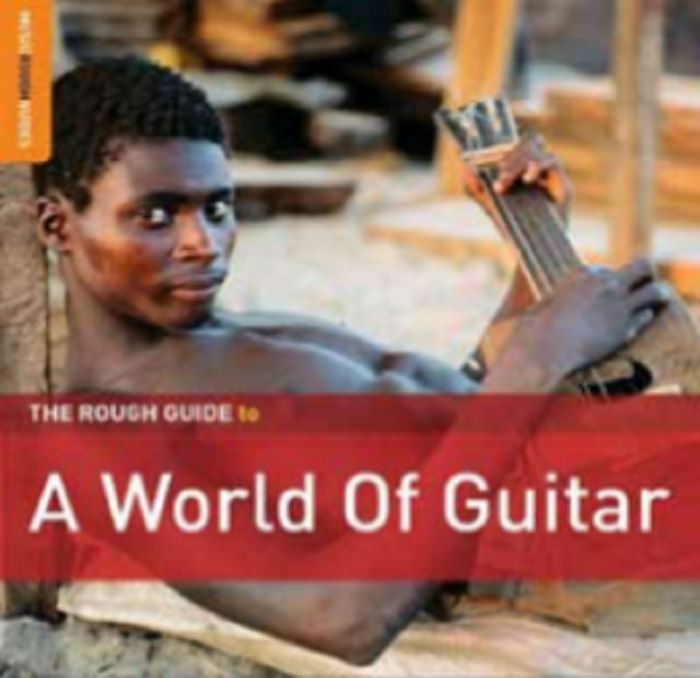 VARIOUS - The Rough Guide To A World Of Guitar