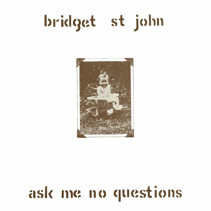 ST JOHN, Bridget - Ask Me No Questions