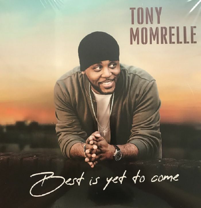 MOMRELLE, Tony - Best Is Yet To Come
