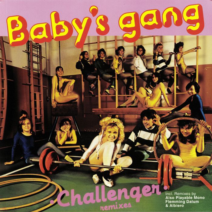 BABY'S GANG - Challenger (remixes)