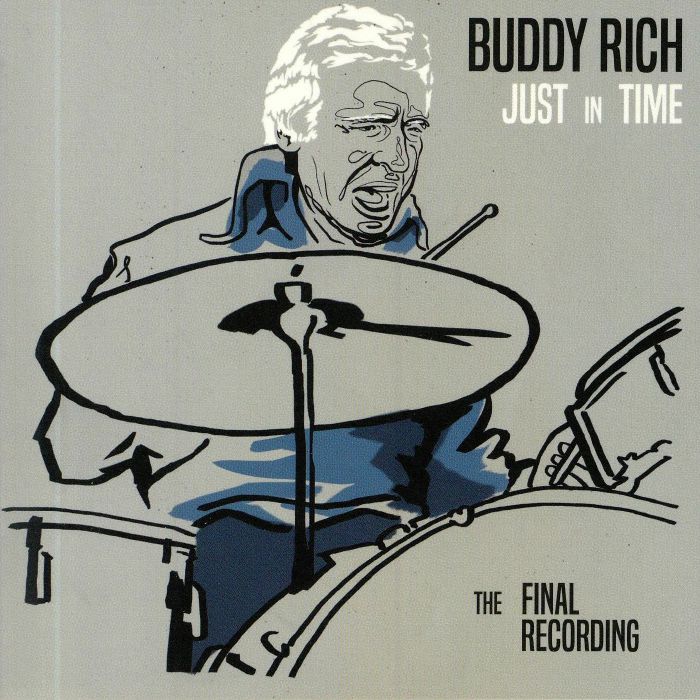 RICH, Buddy - Just In Time: The Final Recording