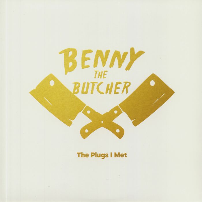BENNY THE BUTCHER - The Plugs I Met