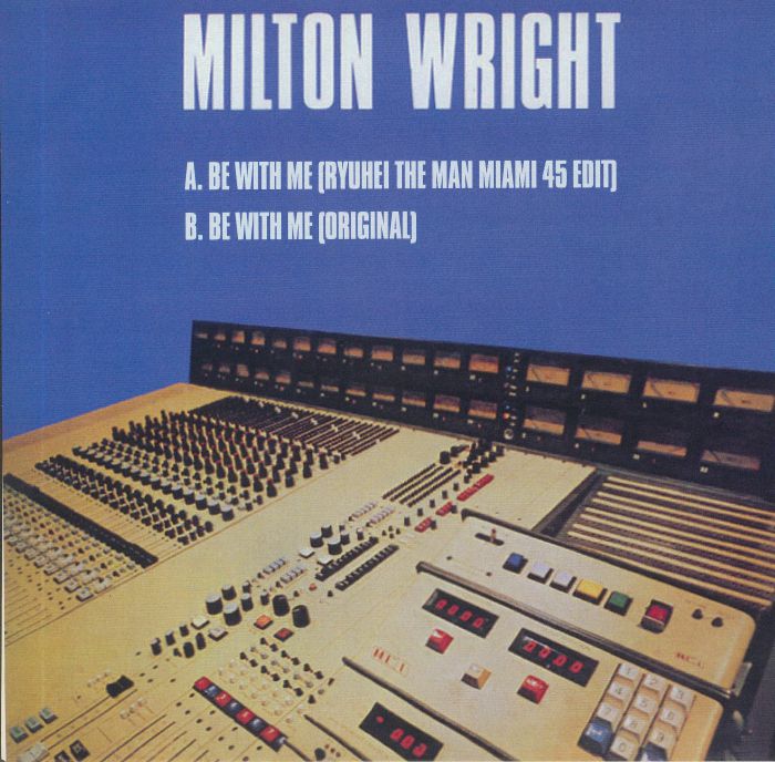 WRIGHT, Milton - Be With Me