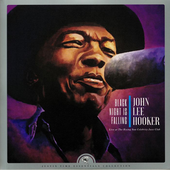 HOOKER, John Lee - Black Night Is Falling: Live At The Rising Sun Celebrity Jazz Club (Collector's Edition)