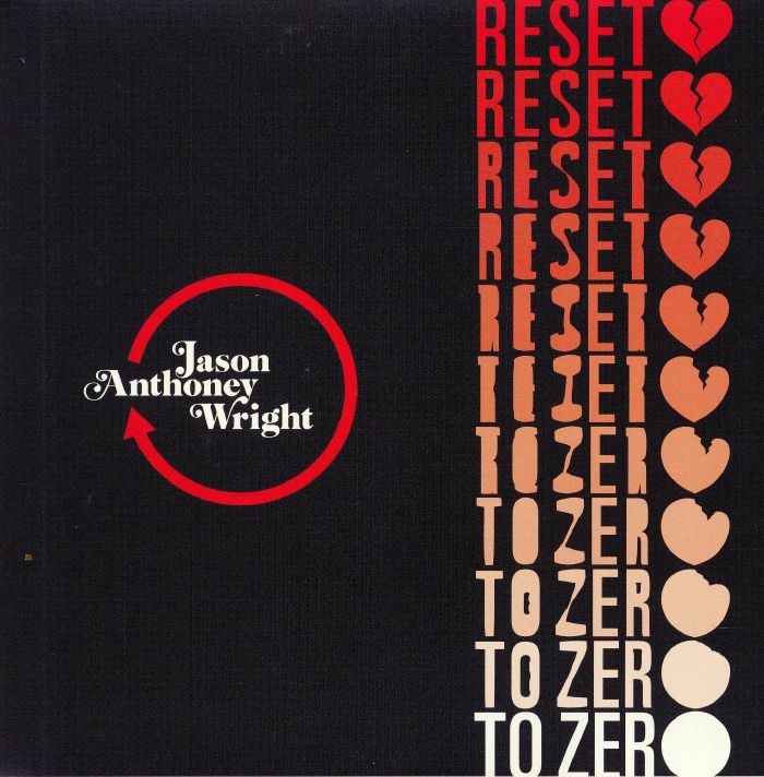 WRIGHT, Jason Anthoney - Reset To Zero
