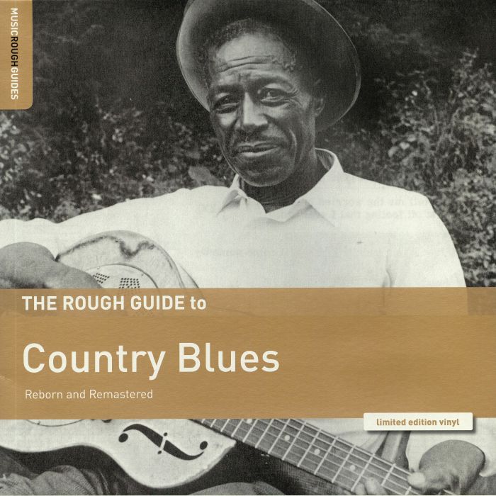 VARIOUS - The Rough Guide To Country Blues: Reborn & Remastered