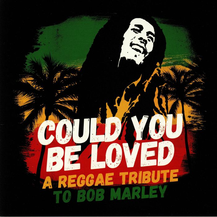 VARIOUS - Could You Be Loved: A Reggae Tribute To Bob Marley