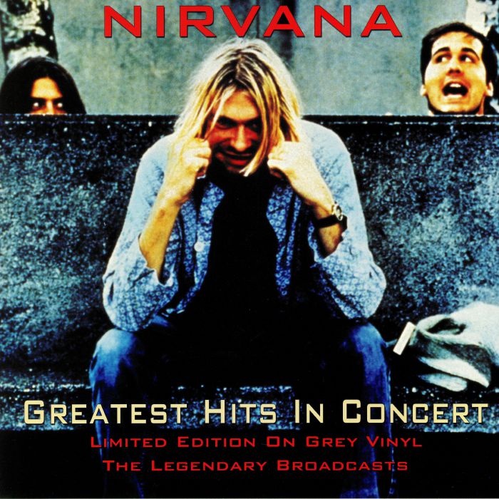 NIRVANA - Greatest Hits In Concert: The Legendary Broadcasts