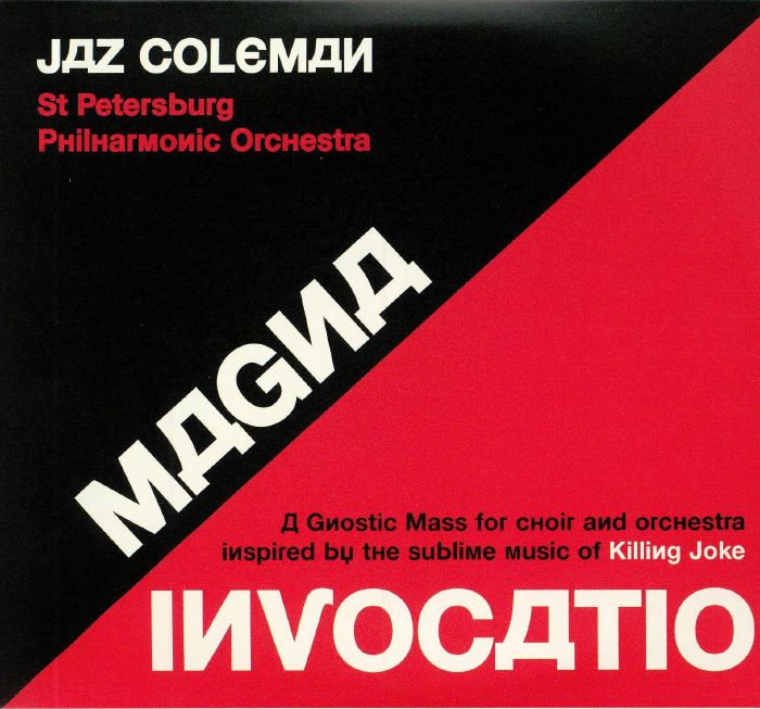 COLEMAN, Jaz - Magna Invocatio: A Gnostic Mass For Choir & Orchestra Inspired By The Sublime Music Of Killing Joke