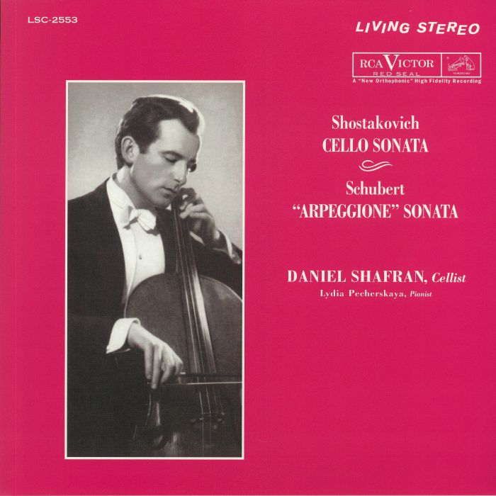 SHAFRAN, Daniel/LYDIA PECHERSKAYA - Shostakovich: Cello Sonata/Schubert: Arpeggione Sonata (remastered)