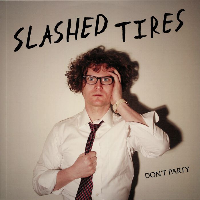 SLASHED TIRES - Don't Party