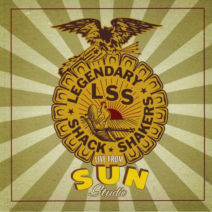 LEGENDARY SHACK SHAKERS - Live From Sun Studio