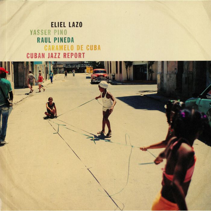 ELIEL LAZO/YASSER PINO/RAUL PINEDA/CARAMELO DE CUBA - Cuban Jazz Report