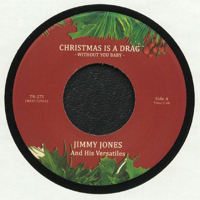 JONES, Jimmy & HIS VERSATILES - Christmas Is A Drag: Without You Baby