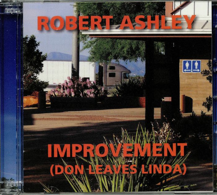 ASHLEY, Robert - Improvement (Don Leaves Linda)