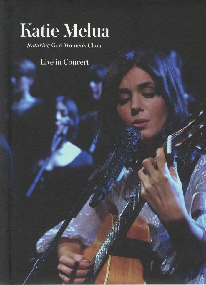 MELUA, Katie feat GORI WOMEN'S CHOIR - Live In Concert