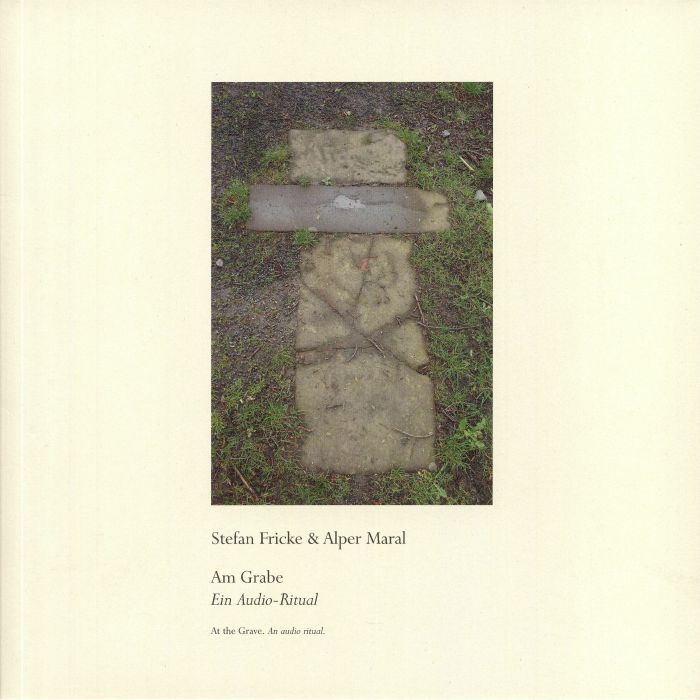 FRICKE, Stefan/ALPER MARAL - Am Grabe: Ein Audio Ritual