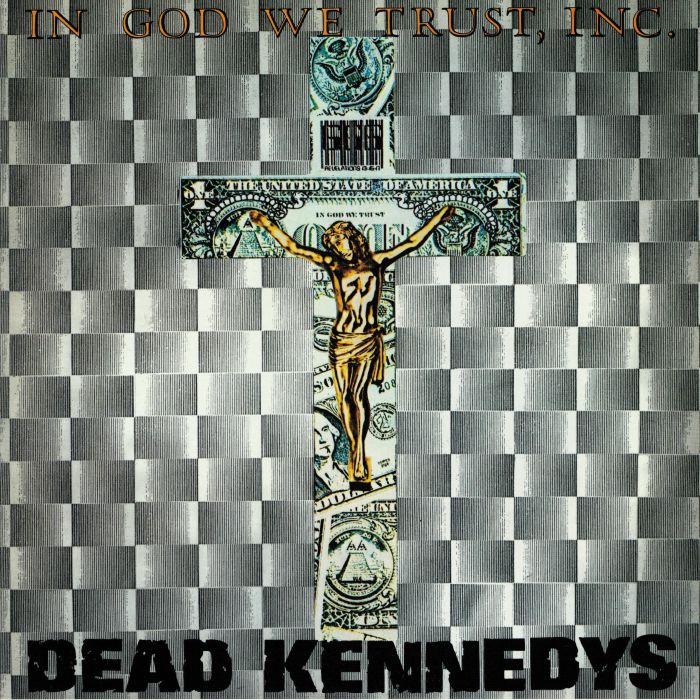DEAD KENNEDYS - In God We Trust Inc
