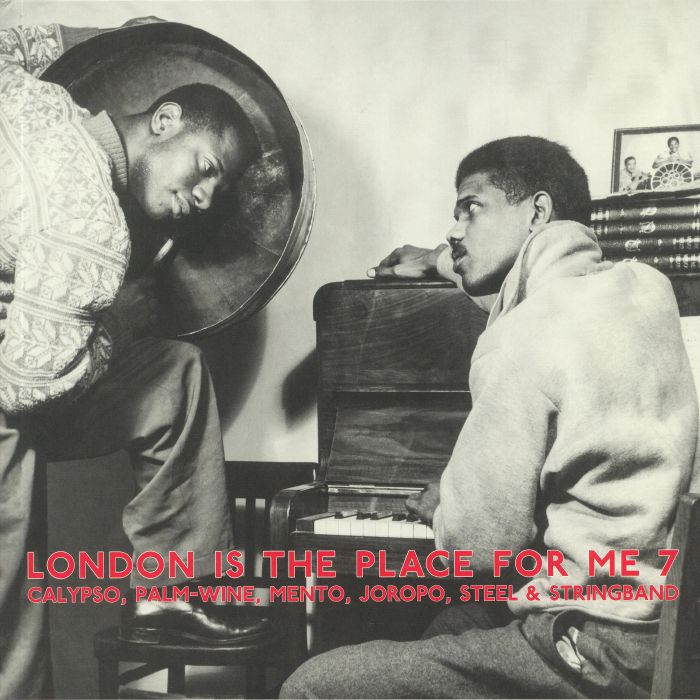 VARIOUS - London Is The Place For Me 7: Calypso Mento Joropo Steel & String Band