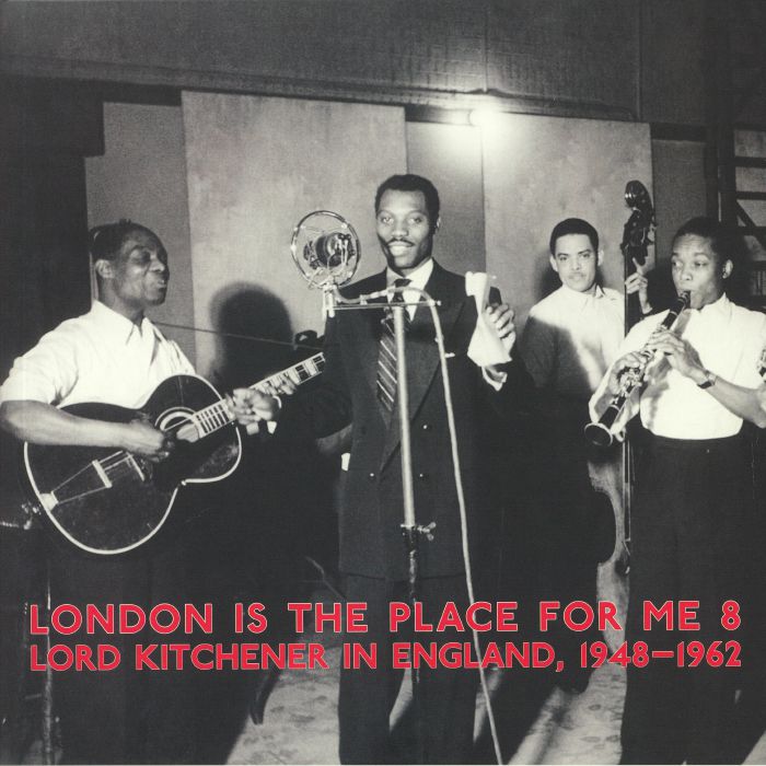 LORD KITCHENER - London Is The Place For Me 8: Lord Kitchener In England 1948-62