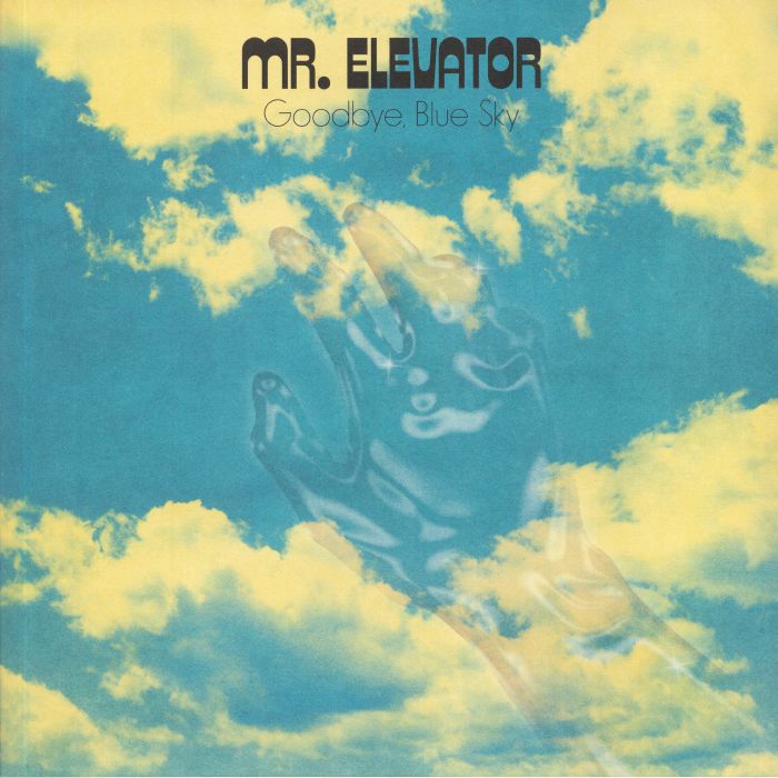 MR ELEVATOR - Goodbye Blue Sky