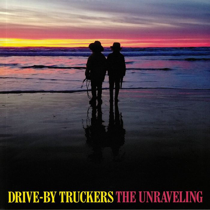 DRIVE BY TRUCKERS - The Unraveling