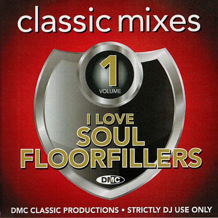 VARIOUS - DMC Classic Mixes: I Love Soul Floorfillers Volume 1  (Strictly DJ Only)