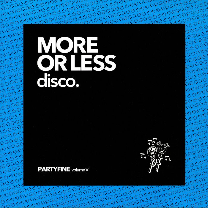 VARIOUS - More Or Less Disco: Partyfine Vol V