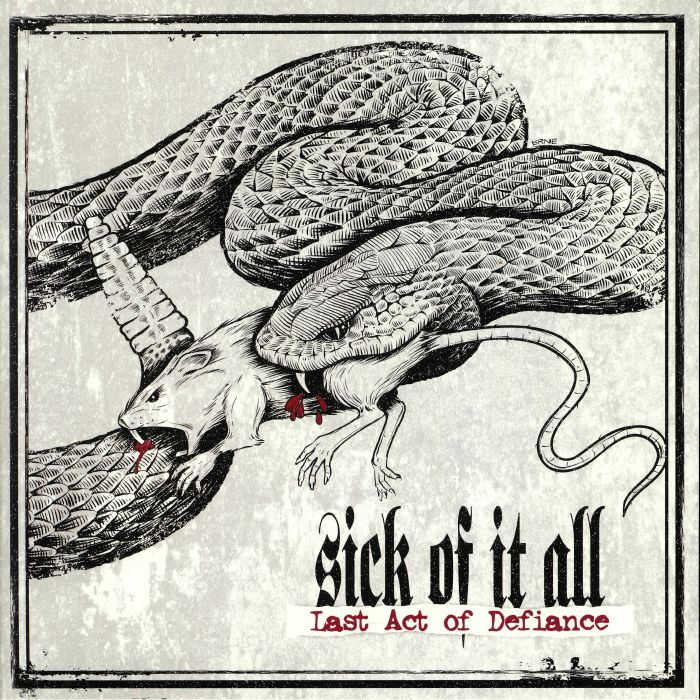 SICK OF IT ALL - Last Act Of Defience