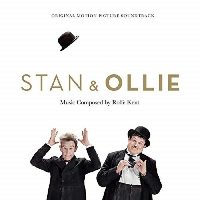 KENT, Rolfe - Stan & Ollie (Soundtrack)