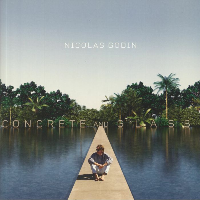 GODIN, Nicolas - Concrete & Glass