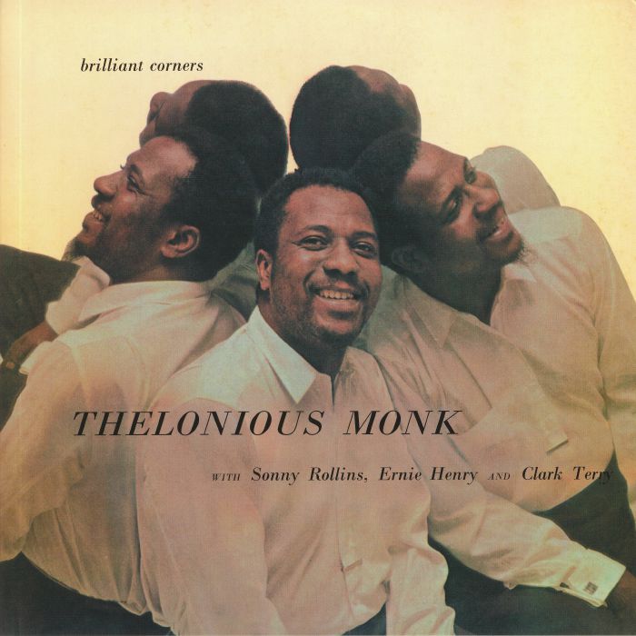 MONK, Thelonious with SONNY ROLLINS/ERNIE HENRY/CLARK TERRY - Brillant Corners (mono) (reissue)
