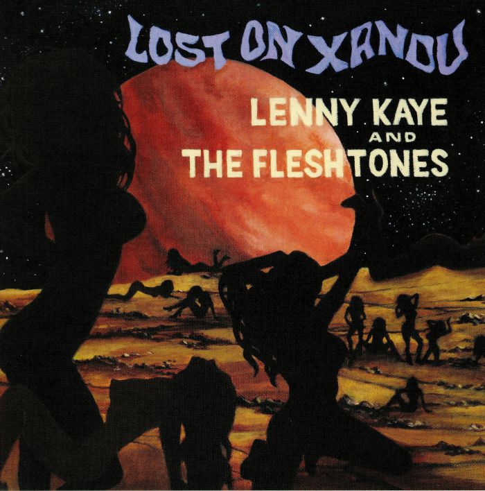 KAYE, LennyTHE FLESHTONES - Lost On Xandu (Record Store Day Black Friday 2019)