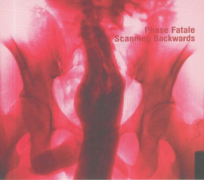 PHASE FATALE - Scanning Backwards