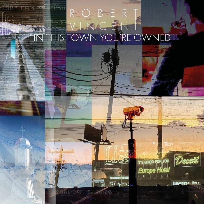 VINCENT, Robert - In This Town You'Re Owned