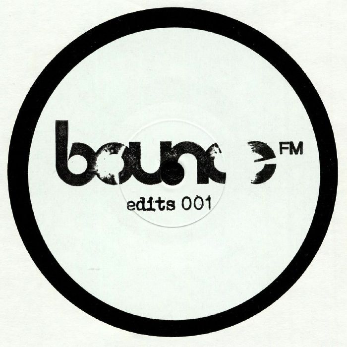 BOUNCE FM - Edits 001