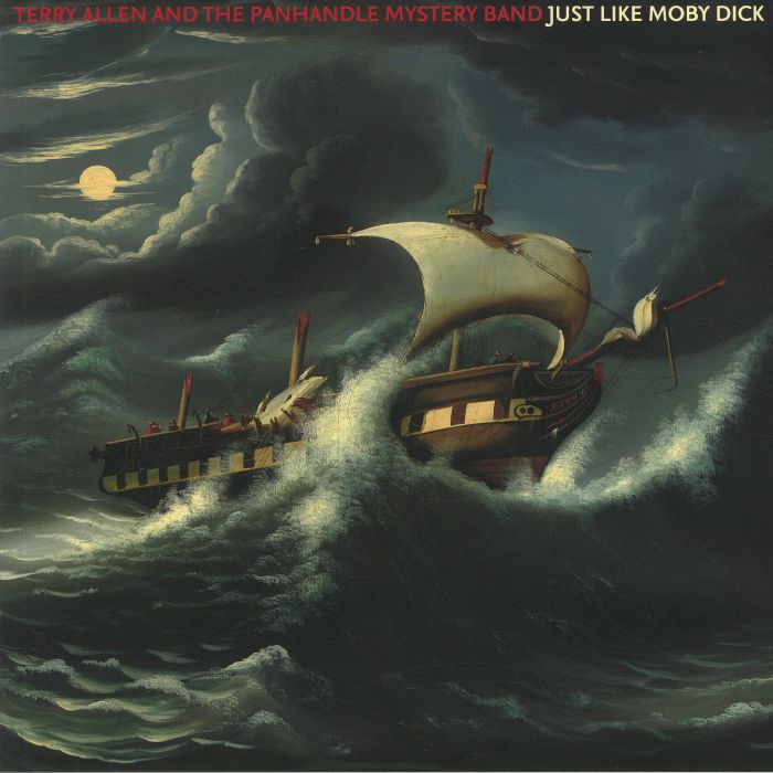 ALLEN, Terry/THE PANHANDLE MYSTERY BAND - Just Like Moby Dick