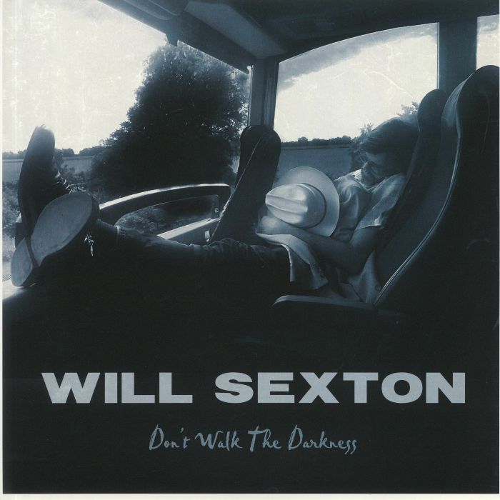 SEXTON, Will - Don't Walk The Darkness