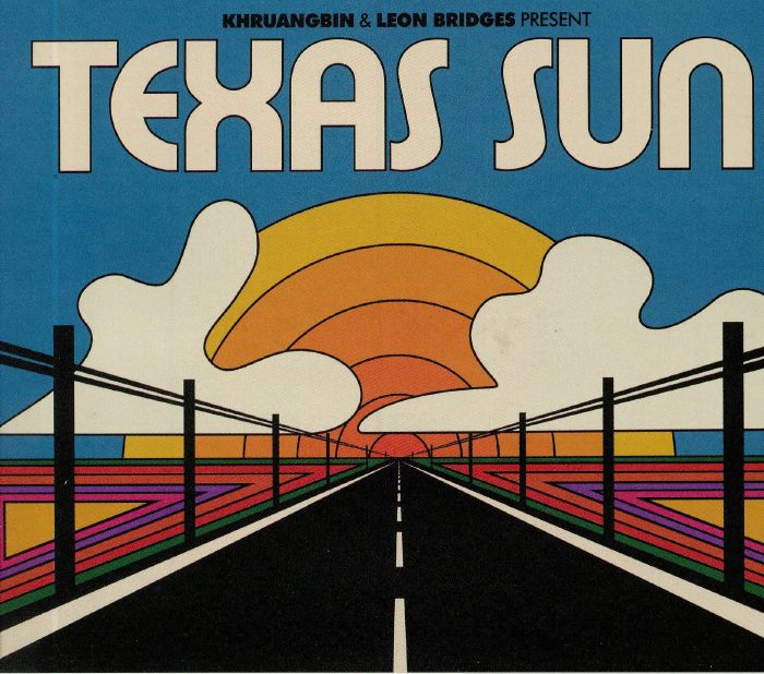 KHRUANGBIN/LEON BRIDGES - Texas Sun