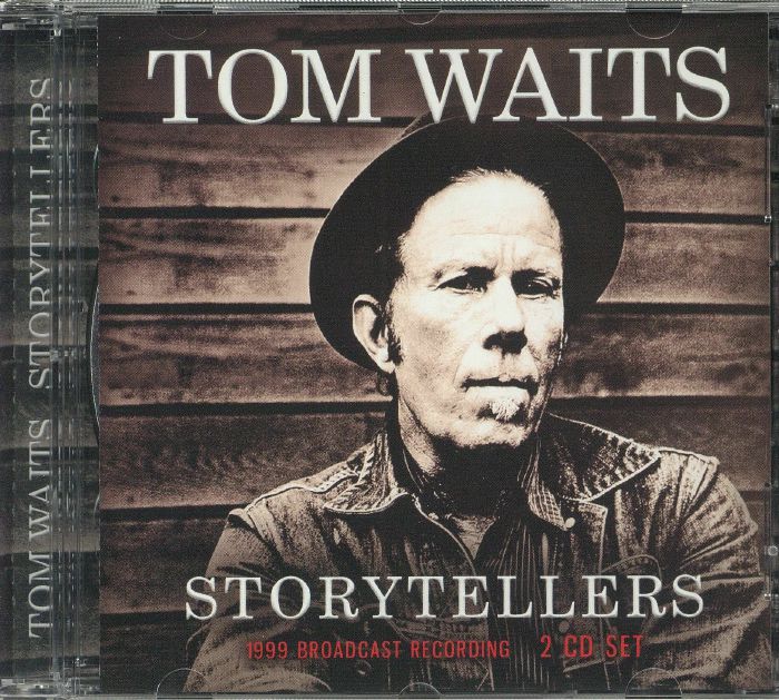 WAITS, Tom - Storytellers: 1999 Broadcast Recordings
