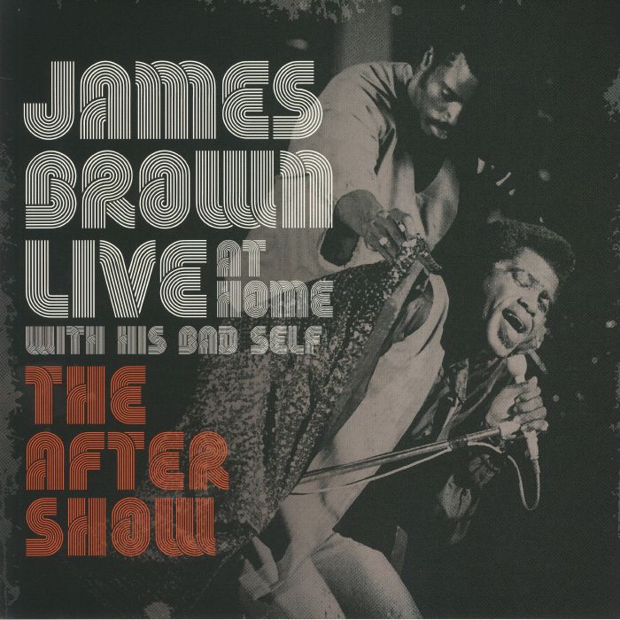 BROWN, James - Live At Home With His Bad Self The After Show (Special Edition) (Record Store Day Black Friday 2019)